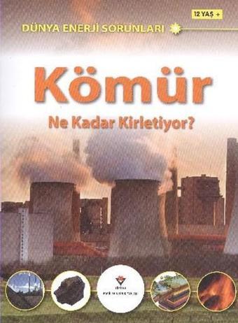 Kömür Ne Kadar Kirletiyor? - Jim Pipe - Tübitak Yayınları