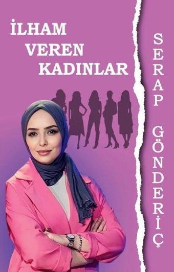 İlham Veren Kadınlar - Serap Gönderiç - Tunç Yayıncılık