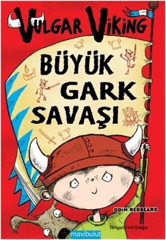 Vulgar Viking - Büyük Gark Savaşı - Odin Redbeard - Mavi Bulut Yayıncılık