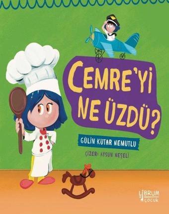 Cemre’yi Ne Üzdü? - Gülin Kutar Nemutlu - Librum Kitap