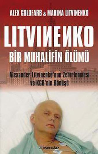 Litvinenko :Bir Muhalifin Ölümü - İnkılap Kitabevi Yayınevi