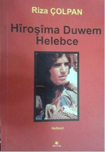 Hiroşima Duwem Helebce - Riza Çolpan - Deng Yayınları