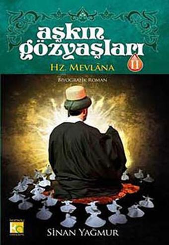 Aşkın Gözyaşları 2 - Hz. Mevlana - Sinan Yağmur - Karatay Akademi