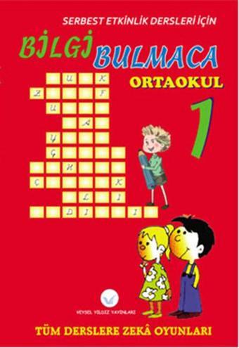 Bilgi Bulmaca İlköğretim - 5 - Zafer Kılıç - Veysel Yıldız Yayınları