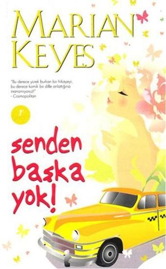 Senden Başka Yok - Marian Keyes - Artemis Yayınları