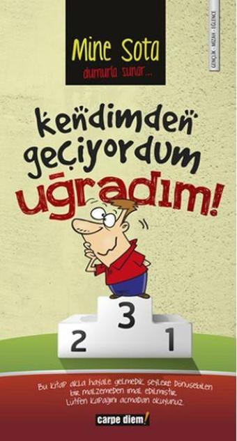 Kendimden Geçiyordum Uğradım! - Mine Sota - Carpediem Kitap