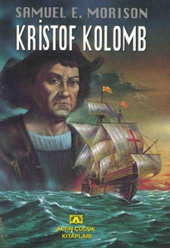 GK - Krıstof Kolomb - Samuel E. Morison - Altın Kitaplar