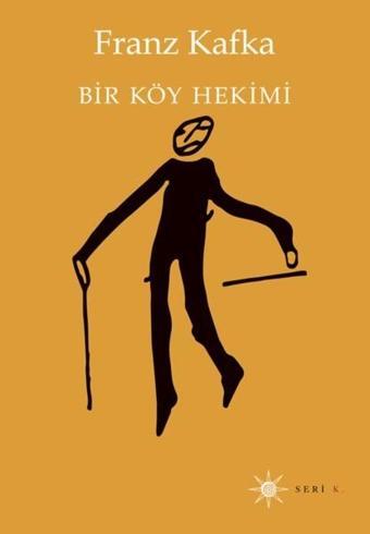 Bir Köy Hekimi - Franz Kafka - Altıkırkbeş Basın Yayın