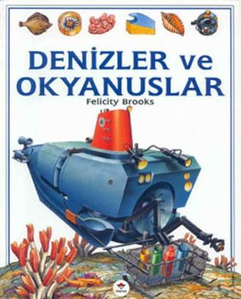 Denizler ve Okyanuslar - Felicity Brooks - Tübitak Yayınları