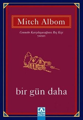 Bir Gün Daha - Mr Mitch Albom - Altın Kitaplar