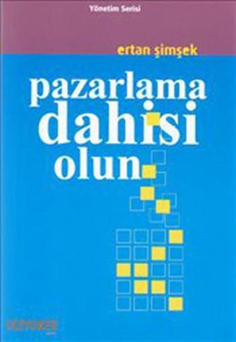 Pazarlama Dahisi Olun - Ertan Şimşek - Vizyoner Yayıncılık