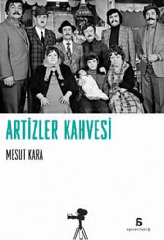 Artizler Kahvesi - Mesut Kara - Agora Kitaplığı