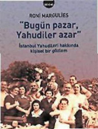 Bugün Pazar Yahudiler Azar - Roni Margulies - Kanat Kitap