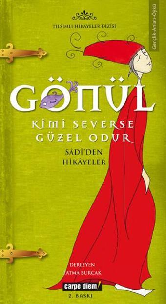 Gönül Kimi Severse Güzel Odur - Fatma Burçak - Carpediem Kitap