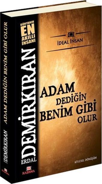 Adam Dediğin Benim Gibi Olur - Kashna Kitap Ağacı