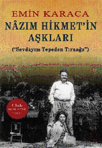 Nazım Hikmet'in Aşkları - Emin Karaca - Destek Yayınları