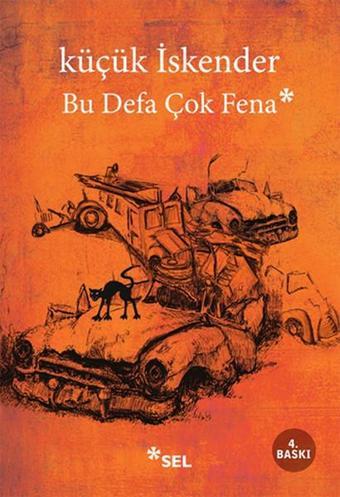 Bu Defa Çok Fena - küçük İskender - Sel Yayıncılık