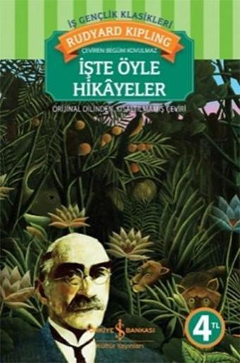 İşte Öyle Hikayeler - Rudyard Kipling - İş Bankası Kültür Yayınları