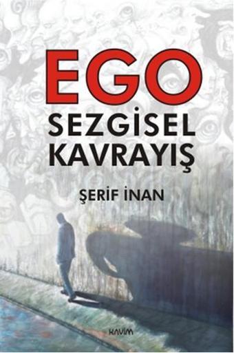 Ego Sezgisel Kavrayış - Şerif İnan - Kavim