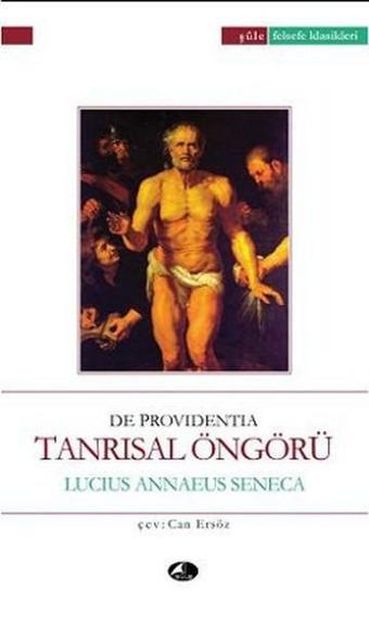 Tanrısal Öngörü - Lucius Annaeus Seneca - Şule Yayınları