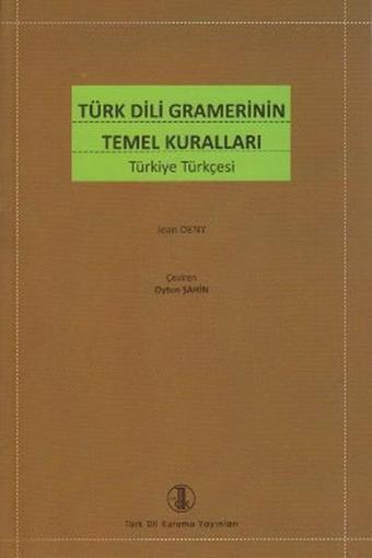 Türk Dili Gramerinin Temel Kuralları - Jean Deny - Türk Dil Kurumu Yayınları