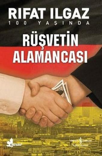 Rüşvetin Alamancası - Rıfat Ilgaz - İş Bankası Kültür Yayınları