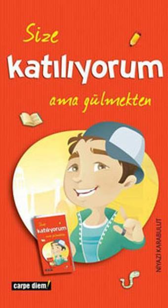 Size Katılıyorum Ama Gülmekten - Niyazi Karabulut - Carpediem Kitap