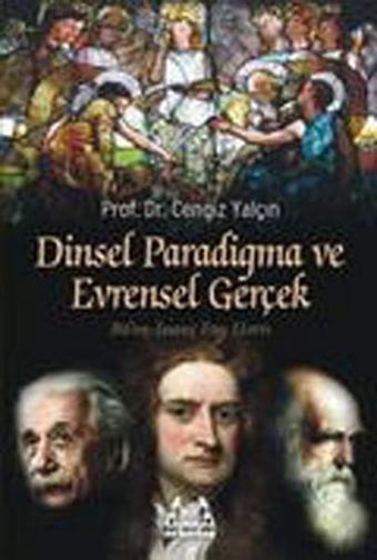 Dinsel Paradigma Ve Evrensel Gerçek - Prof. Dr. Cengiz Yalçın - Arkadaş Yayıncılık