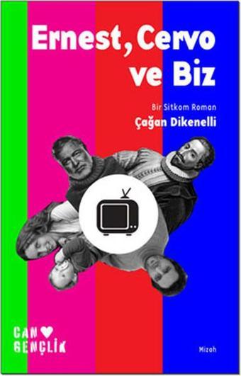 Ernest Cervo ve Biz - Çağan Dikenelli - Can Gençlik Yayınları