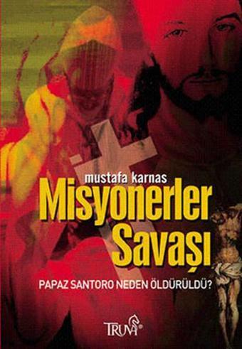 Misyonerler Savaşı - Mustafa Karnas - Truva Yayınları