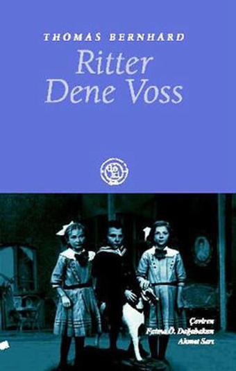 Ritter Dene Voss - Thomas Bernhard - Deki Yayınevi