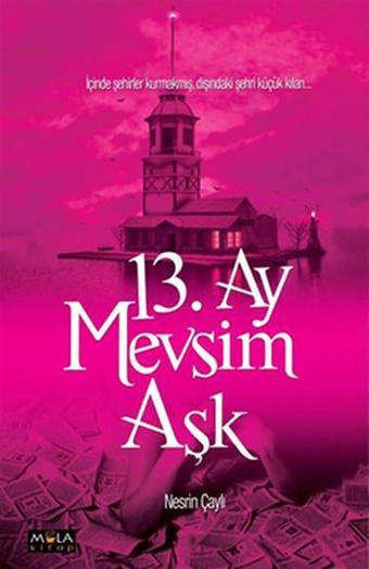 13. Ay Mevsim Aşk - Nesrin Çaylı - Mola Kitap