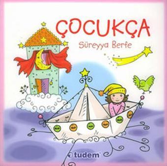 Çocukça - Süreyya Berfe - Tudem Yayınları
