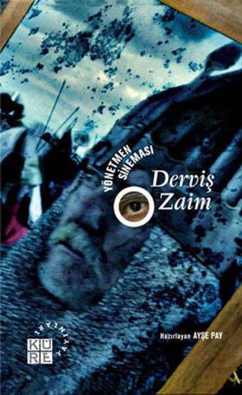 Yönetmen Sineması Derviş Zaim - Küre Yayınları