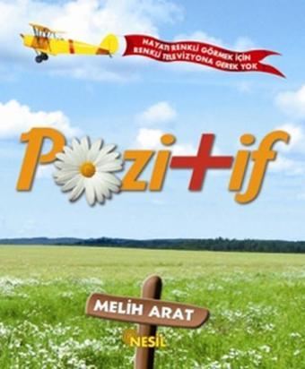 Pozitif - Melih Arat - Nesil Yayınları