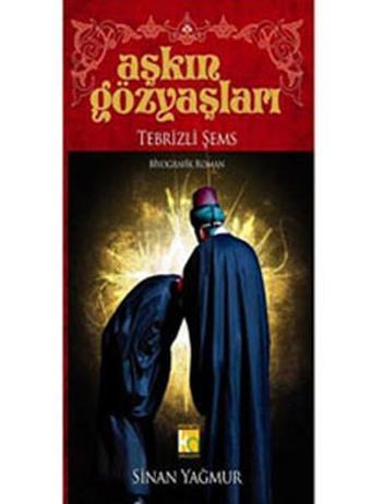 Aşkın Gözyaşları - Tebrizli Şems - Sinan Yağmur - Karatay Akademi