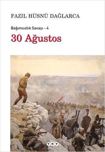 30 Ağustos - Fazıl Hüsnü Dağlarca - Yapı Kredi Yayınları