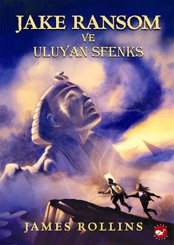 Jake Ransom ve Uluyan Sfenks 2. Kitap - Beyaz Balina Yayınları
