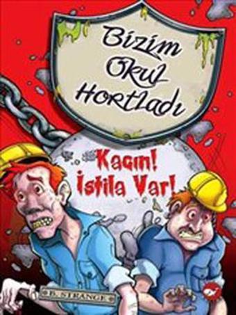 Bizim Okul Hortladı 2 - Kaçın! İstila Var! - Beyaz Balina Yayınları
