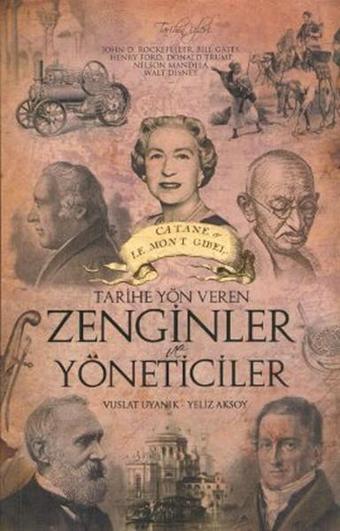 Tarihe Yön Veren Zenginler ve Yöneticiler - Yeliz Aksoy - Venedik Yayınları