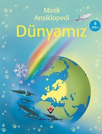 Minik Ansiklopedi - Dünyamız - Göksel Öztürk - Tübitak Yayınları