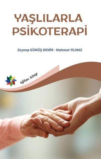 Yaşlılarla Psikoterapi - Mahmut Yılmaz - Eğiten Kitap