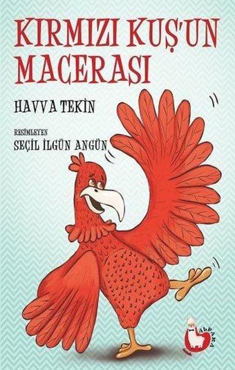 Kırmızı Kuş'un Macerası - Havva Tekin - Alpaka Yayınları