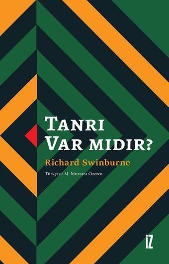 Tanrı Var mıdır? - Richard Swinburne - İz Yayıncılık