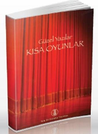 Güzel Yazılar - Kısa Oyunlar - Kolektif  - Türk Dil Kurumu Yayınları