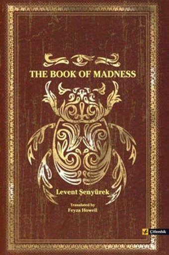 The Book Of Madness - Levent Şenyürek - Çitlembik Yayınları