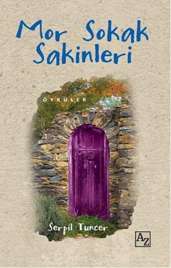 Mor Sokak Sakinleri - Serpil Tuncer - Az Kitap