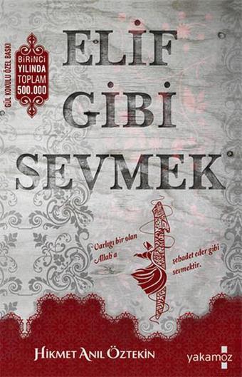 Elif Gibi Sevmek - Hikmet Anıl Öztekin - Yakamoz Yayınları