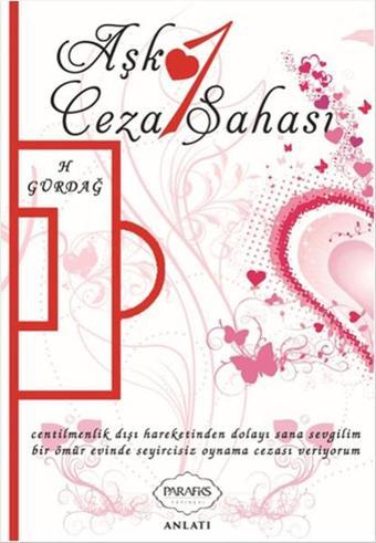 Aşk 1 Ceza Sahası - H. Gürdağ - Parafiks Yayınevi