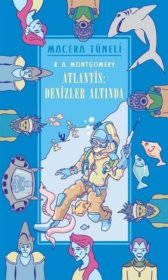 Macera Tüneli 2 - Atlantis Denizler Altında - R. A. Montgomery - April Çocuk